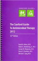 The Sanford Guide to Antimicrobial Therapy 2012 (Guide to Antimicrobial Therapy (Sanford)S72)