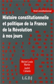 Histoire constitutionnelle de la France, de la Rvolution  nos jours