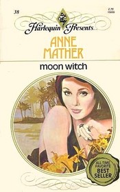 Moon Witch (Harlequin Presents, No 38)