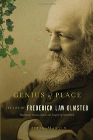 Genius of Place: The Life of Frederick Law Olmsted (A Merloyd Lawrence Book)