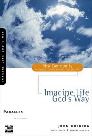 Imagine Life God's Way: Parables