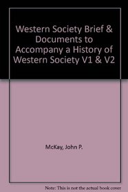 Western Society Brief & Documents to Accompany A History of Western Society V1 & V2