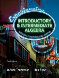 Experiencing Introductory and Intermediate Algebra Through Functions and Graphs Value Package (includes MyMathLab/MyStatLab Student Access Kit)