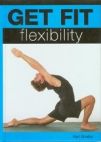 Flexibility (Get Fit)