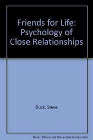 Friends for Life: Psychology of Close Relationships