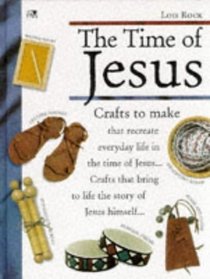 The Time of Jesus: Crafts That Recreate Everyday Life