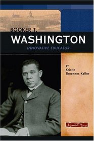Booker T. Washington: Innovative Educator (Signature Lives)
