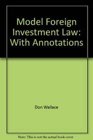 Model Foreign Investment Law: With Annotations