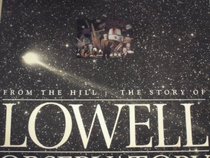 From the Hill: The Story of Lowell Observatory