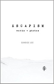 Escapism: Words + Photos