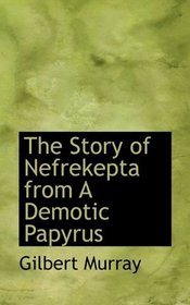The Story of Nefrekepta from A Demotic Papyrus