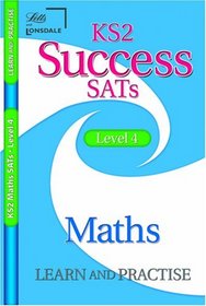 KS2 Success Learn and Practise Maths Level 4 (Revise As Study Guides)