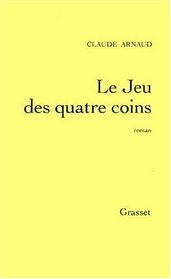 Le jeu des quatre coins: Roman (French Edition)