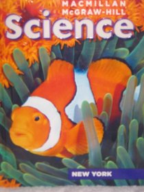 Macmillan McGraw Hill Science Grade 4 New York Edition (Science: A Closer Look)