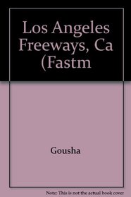 Fastmap: Los Angeles Freeways