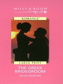 The Greek Bridegroom (Thorndike Large Print Harlequin Series)