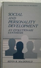 Social and Personality Development: An Evolutionary Synthesis (Perspectives in Developmental Psychology)