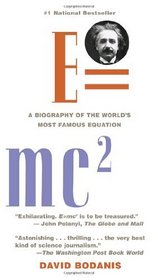 E=Mc2 : A Biography of the World's Most Famous Equation