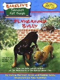 Playground Bully (Barkley's School for Dogs, Bk 1)