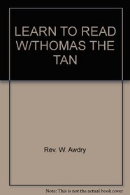 Learn to Read W/thomas the Tan