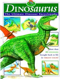 Dinosaurus: The Ultimate Dinosaur Encyclopedia (Children's Treasury Series)