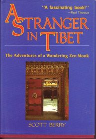 A Stranger in Tibet: The Adventures of a Wandering Zen Monk