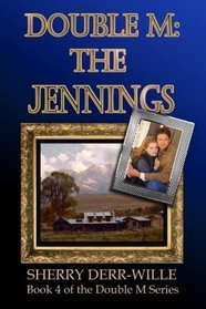 Double M: The Jennings (Book 4 of the Double M Series)