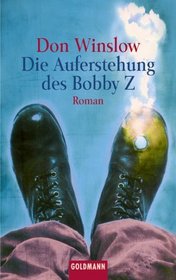 Die Auferstehung des Bobby Z.