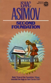 Second Foundation (Foundation Trilogy, Bk 3)