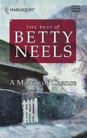 A Matter of Chance (Best of Betty Neels)
