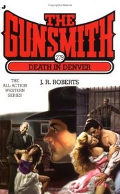 Death In Denver (The Gunsmith, No 279)