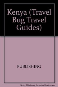 Kenya (Travel Bug Travel Guides)