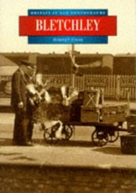 Bletchley (Britain in Old Photographs)