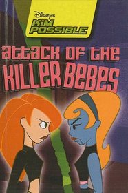 Disney's Kim Possible: Attack of the Killer Bebes - Book #7