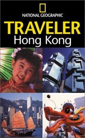 The National Geographic Traveler: Hong Kong (National Geographic Traveler)