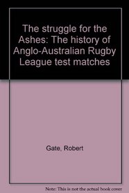 The struggle for the Ashes: The history of Anglo-Australian Rugby League test matches