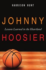 Johnny Hoosier: Lessons Learned in the Heartland