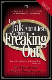 How to Talk About Jesus without Freaking Out with Study Guide