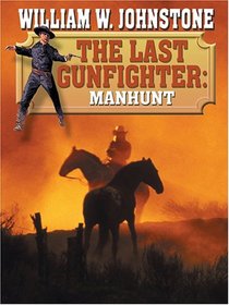 The Last Gunfighter: Manhunt