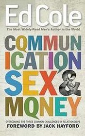 Communication Sex And Money: Overcoming the Three Common Challenges in Relationships