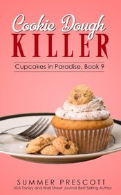 Cookie Dough Killer (Cupcakes in Paradise) (Volume 9)
