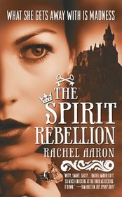 The Spirit Rebellion (Eli Monpress, Bk 2)