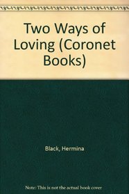 Two Ways of Loving (Coronet Books)