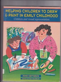 Helping Children to Draw and Paint in Early Childhood (0-8 Years)