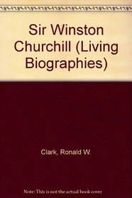 Sir Winston Churchill (Living Biographies)