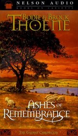 Ashes of Remembrance (Galway Chronicles, Bk 3) (Audio Cassette) (Abridged)