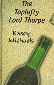 The Toplofty Lord Thorpe (Thorndike Large Print Famous Authors Series)