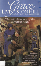 The War Romance of the Salvation Army (Grace Livingston Hill, No 21)