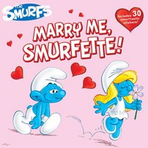 Marry Me, Smurfette! (Smurfs Classic)
