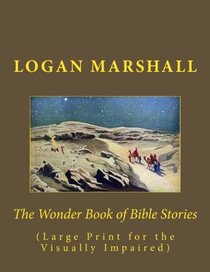 The Wonder Book of Bible Stories: (Large Print for the Visually Impaired)
